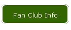 Fan Club Info